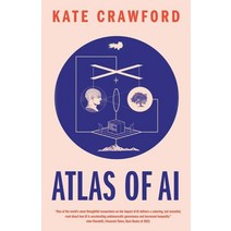 Atlas of AI: Power Politics and the Planetary Costs of Artificial Intelligence [Paperback]