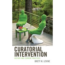 Curatorial Intervention: History and Current Practices Hardcover, Rowman & Littlefield Publis..., English, 9781538128718