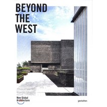 Beyond the West:New Global Architecture, Die Gestalten Verlag