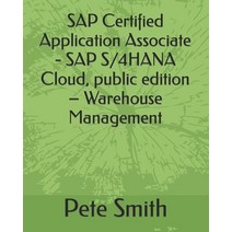 (영문도서) SAP Certified Application Associate - SAP S/4HANA Cloud public edition - Warehouse Management Paperback, Independently Published, English, 9798391903246