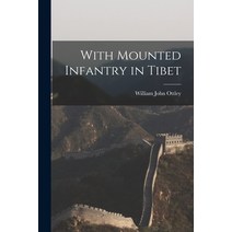 (영문도서) With Mounted Infantry in Tibet Paperback, Legare Street Press, English, 9781013468438