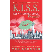 K.I.S.S. Keep It Simple Stock Market Paperback, Independently Published, English, 9798598558058