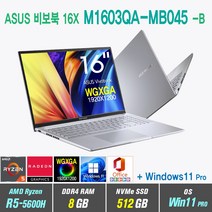 ASUS 비보북 16X M1603QA-MB045 +Win11 Pro포함 /16인치 WGXGA, ASUS 비보북 16X M1603QA MB045, WIN11 Pro, 8GB, 512GB, AMD Ryzen5 5600H, 트랜스페어런트 실버