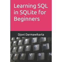 (영문도서) Learning SQL in SQLite for Beginners Paperback, Independently Published, English, 9798844207594