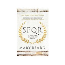 S.P.Q.R:A History of Ancient Rome, Liveright Publishing Corpora..
