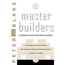 Master Builders: Le Corbusier Mies Van Der Rohe and Frank Lloyd Wright Paperback, W. W. Norton & Company