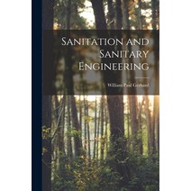 (영문도서) Sanitation and Sanitary Engineering Paperback, Legare Street Press, English, 9781016951906