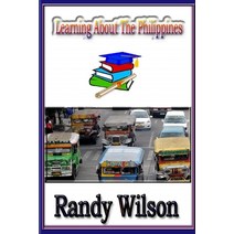 (영문도서) Learning About The Philippines Paperback, Createspace Independent Pub..., English, 9781497595507