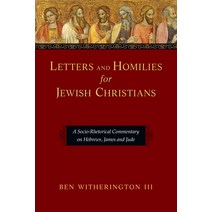 Letters and Homilies for Jewish Christians: A Socio-Rhetorical Commentary on Hebrews James and Jude Paperback, IVP Academic, English, 9780830824502