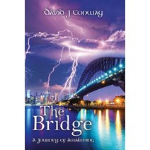 The Bridge: A Journey of Awakening Paperback, Xlibris Au
