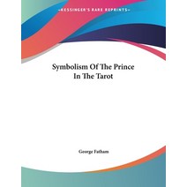 Symbolism Of The Prince In The Tarot Paperback, Kessinger Publishing, English, 9781428686519