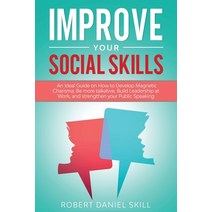Improve Your Social Skills: An Ideal Guide on How to Develop Magnetic Charisma Be more talkative B... Paperback, English, 9781801203777, Charlie Creative Lab