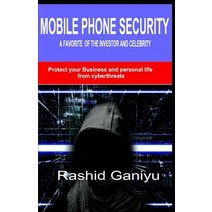 (영문도서) Mobile Phone Security: A favorite of Investor and Celebrity Paperback, Independently Published, English, 9781792147388