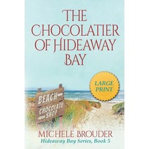 (영문도서) The Chocolatier of Hideaway Bay (Large Print) Paperback, Michele Brouder, English, 9781914476334