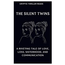 (영문도서) The Silent Twins: A Riveting Tale of Love Loss Sisterhood And Communication Paperback, Independently Published, English, 9798367792492