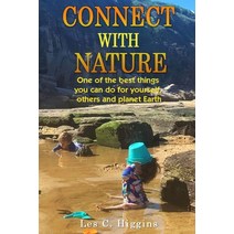 (영문도서) Connect with Nature: One of the best things you can do for yourself others and planet Earth Paperback, Inspiring Publishers, English, 9781922618764