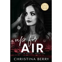 (영문도서) Up for Air: Lost in Austin Book 1 Paperback, Pvr Publishing, English, 9798985621334