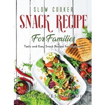 (영문도서) Slow Cooker Tasty Recipes for Family: The best collection of Slow Cooker recipes Hardcover, Michela Westinghouse, English, 9781667107813