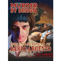 Murder by Design: The Unsane Cinema of Dario Argento Hardcover, Midnight Marquee Press, Inc., English, 9781644301166