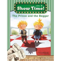 Show Time! Level 2: The Prince and the Beggar 세트(SB+WB), Show Time! Level 2: The Prin.., Gregory M. Bartz(저),NE Build.., NE Build&Grow