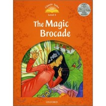 Classic Tales Level 5 : The Magic Brocade with e-Book, Oxford University Press