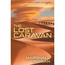 (영문도서) The Lost Caravan Paperback, Archway Publishing, English, 9781665726474