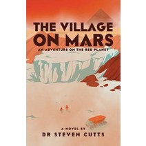 The Viking Village On Mars: An Adventure on the Red Planet Paperback, New Generation Publishing