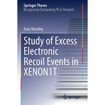 (영문도서) Study of Excess Electronic Recoil Events in Xenon1t Paperback, Springer, English, 9783030877545