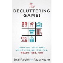 The Decluttering Game!: Downsize Your Home While Upsizing Your Fun. Paperback, Jetlaunch