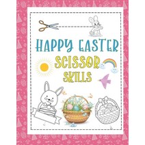 (영문도서) Happy Easter Scissor Skills: A Fun Happy Easter Scissor Skills Activity Book for Kids Festiva... Paperback, Independently Published, English, 9798714447891