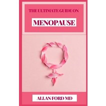 The Ultimate Guide on Menopause Paperback, Independently Published