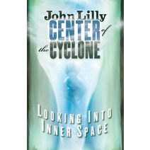 (영문도서) Center of the Cyclone: Looking Into Inner Space Paperback, Ronin Publishing (CA), English, 9781579510381