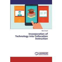 Incorporation of Technology into Collocation Instruction Paperback, LAP Lambert Academic Publishing