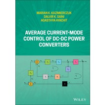 (영문도서) Average Current-Mode Control of DC-DC Power Converters Hardcover, Wiley, English, 9781119525653