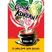 Cook Korean!:A Comic Book with Recipes, Ten Speed Press