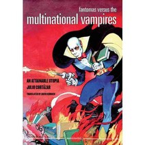 Fantomas Versus the Multinational Vampires: An Attainable Utopia, Semiotext