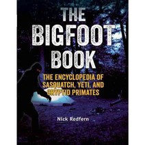 The Bigfoot Book: The Encyclopedia of Sasquatch Yeti and Cryptid Primates, Visible Ink Pr