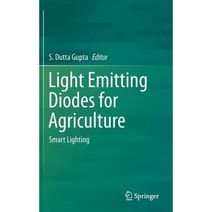 Light Emitting Diodes for Agriculture: Smart Lighting Hardcover, Springer