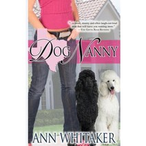 Dog Nanny Paperback, Texas Twang Publishing