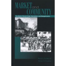 Market and Community: The Bases of Social Order Revolution and Relegitimation Paperback, Penn State University Press