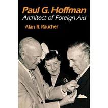 Paul G. Hoffman: Architect of Foreign Aid Paperback, University Press of Kentucky