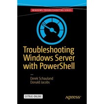 Troubleshooting Windows Server with Powershell Paperback, Apress