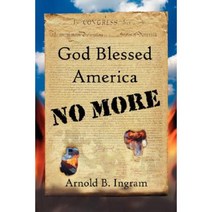 God Blessed America No More Paperback, Authorhouse