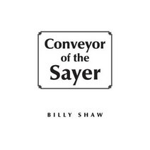 Conveyor of the Sayer Paperback, Xlibris