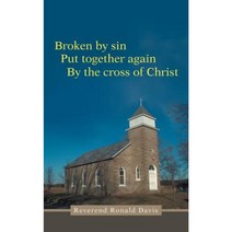 Broken by Sin: Put Together Again by the Cross of Christ Paperback, WestBow Press