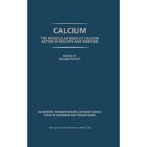 Calcium: The Molecular Basis of Calcium Action in Biology and Medicine Hardcover, Springer
