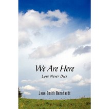 We Are Here: Love Never Dies Paperback, Burnham Press
