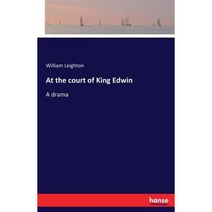 At the Court of King Edwin Paperback, Hansebooks