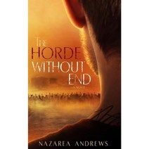 The Horde Without End Paperback, A&a Literary