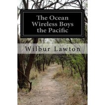 The Ocean Wireless Boys the Pacific Paperback, Createspace